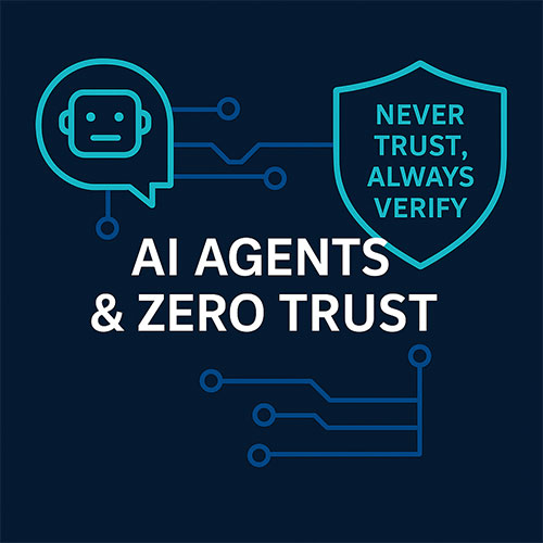 Securing Agentic AI: The Zero Trust Mandate