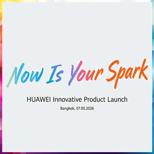 Huawei unveils innovative products at “Now Is Your Spark” event held in Bangkok
