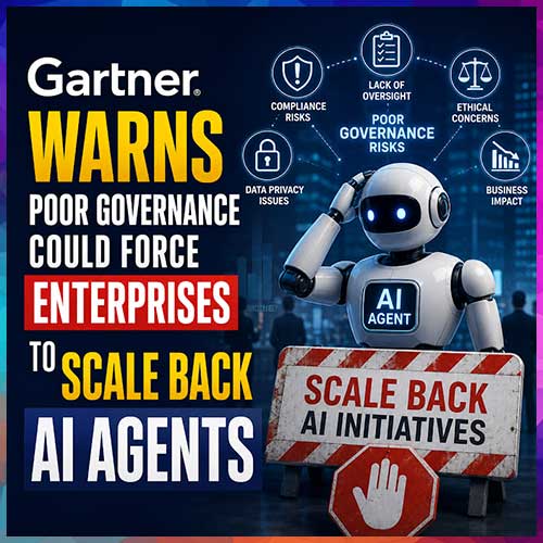 Gartner Warns Poor Governance Could Force Enterprises to Scale Back AI Agents
