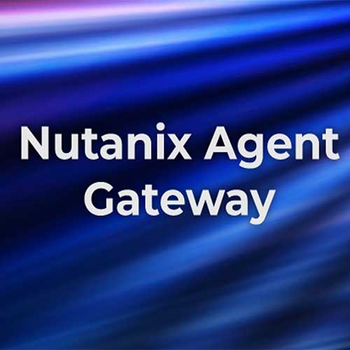 Nutanix Agent Gateway Reinforces Agentic AI Governance