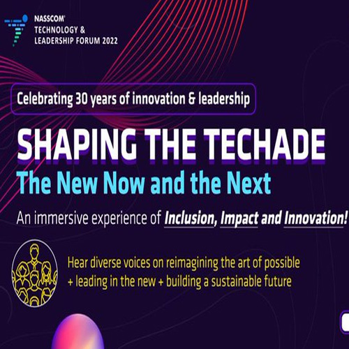 NASSCOM announces the 30th edition of NASSCOM Technology and Leadership Forum 2022 NASSCOM announces the 30th edition of NASSCOM Technology and Leadership Forum 2022