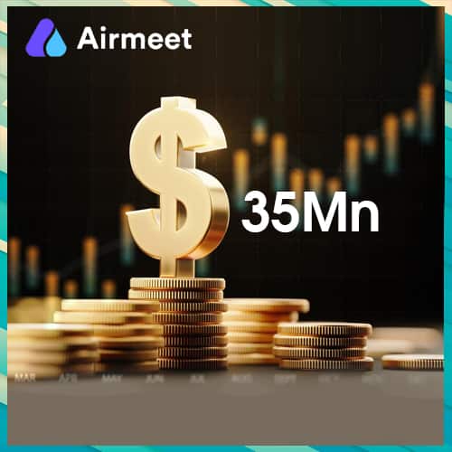 Airmeet raises $35Mn from Series B funding round Airmeet raises $35Mn from Series B funding round