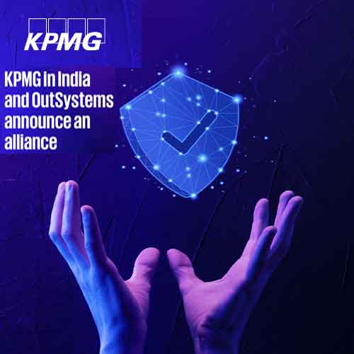KPMG in India and OutSystems announce an alliance to offer innovative low-code digital solutions and business agility to customers KPMG in India and OutSystems announce an alliance to offer innovative low-code digital solutions and business agility to customers