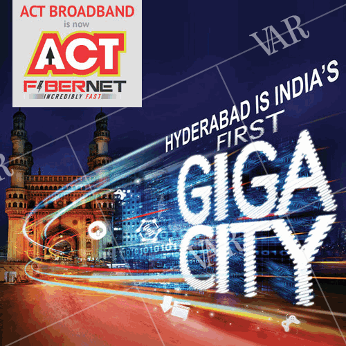 act fibernet launches giga internet in hyderabad