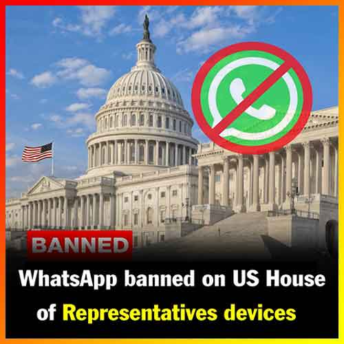U.S. House Bans WhatsApp Over Data Security Fears, Recommends Safer Alternatives