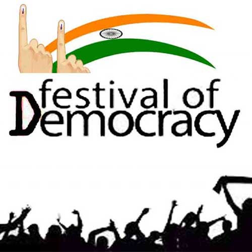 ELECTION: Is All about Festival of Democracy ELECTION: Is All about Festival of Democracy
