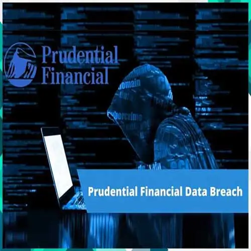 Prudential Data breach impacts More than 2.5 million individuals Prudential Data breach impacts More than 2.5 million individuals