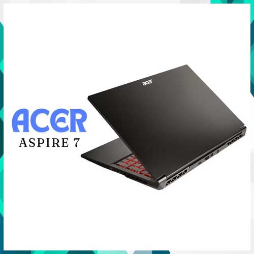 Acer rolls out Aspire 7 for gaming and productivity at Rs 61,990