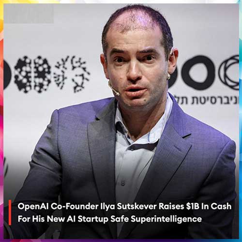 OpenAI Co-founder Ilya Sutskever raises $1 Bn for new AI startup OpenAI Co-founder Ilya Sutskever raises $1 Bn for new AI startup