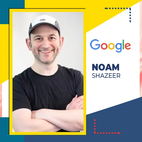 Google re-ropes in Noam Shazeer for 2.7 Billion Dollars