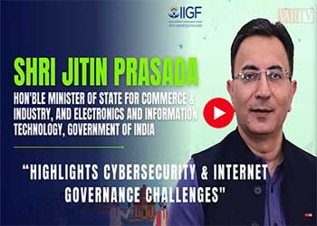 Shri Jitin Prasada Highlights Cybersecurity & Internet Governance Challenges