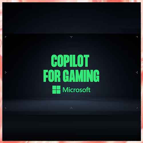 Microsoft Launches 'Copilot for Gaming' Beta Microsoft Launches 'Copilot for Gaming' Beta