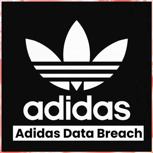 Sportswear brand Adidas confirms of a data breach Sportswear brand Adidas confirms of a data breach