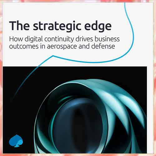 Digital continuity takes center stage in aerospace and defense strategy Digital continuity takes center stage in aerospace and defense strategy
