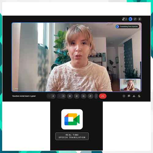 Google Meet Introduces Real-Time Speech Translation