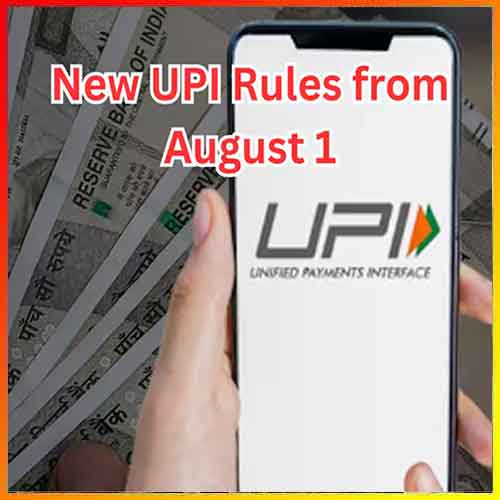 New UPI guidelines to come in effect from August 1 New UPI guidelines to come in effect from August 1