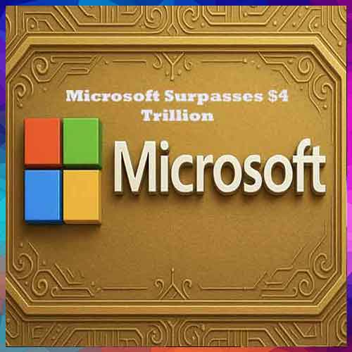 Microsoft Surpasses $4 Trillion in Market Value Microsoft Surpasses $4 Trillion in Market Value