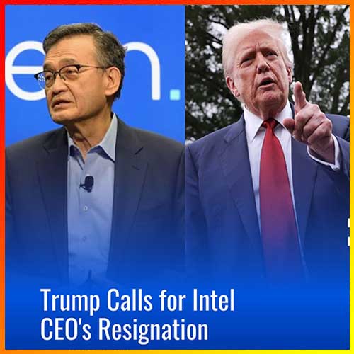 Trump Urges Intel CEO’s Resignation Over China Investments