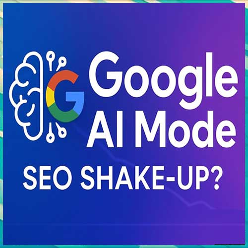 Google’s AI Mode: A Global Shake-Up for Search and SEO Google’s AI Mode: A Global Shake-Up for Search and SEO