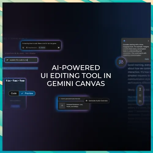 Google tests new AI-powered UI editing tool in Gemini Canvas Google tests new AI-powered UI editing tool in Gemini Canvas