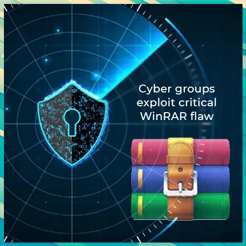 Two cyber groups exploit critical WinRAR flaw Two cyber groups exploit critical WinRAR flaw