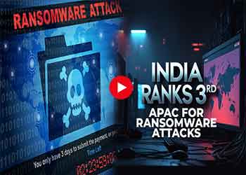 India Ranks 3rd in APAC for Ransomware Attacks