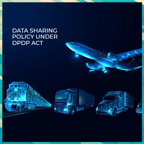 India Introduces Secure Transport Data Sharing Policy Under DPDP Act