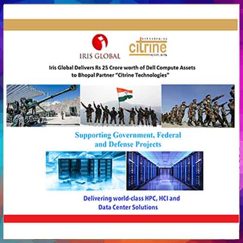 Iris Global delivers Rs 25 crore worth of Dell compute assets to Bhopal partner Citrine Technologies