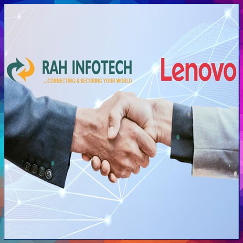 RAH Infotech to distribute Lenovo’s smart infrastructure, and smart device solutions across India RAH Infotech to distribute Lenovo’s smart infrastructure, and smart device solutions across India