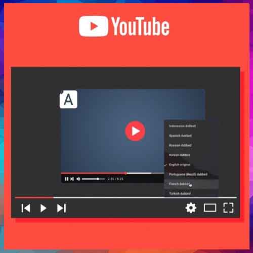 YouTube launches multi-language audio dubbing to extend global reach