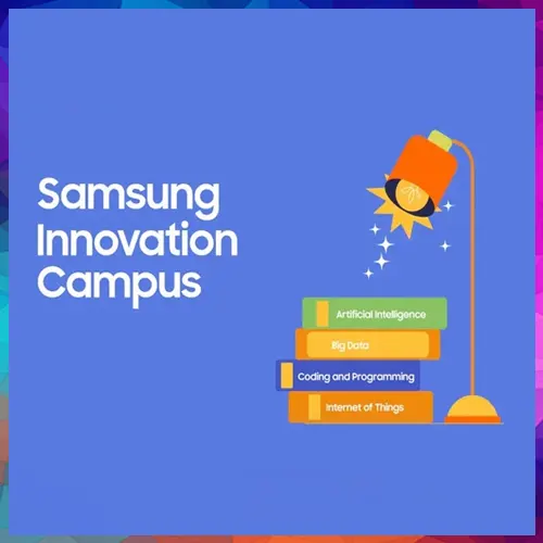 Samsung Innovation Campus Expands to 10 States to Train 20,000 Students Samsung Innovation Campus Expands to 10 States to Train 20,000 Students