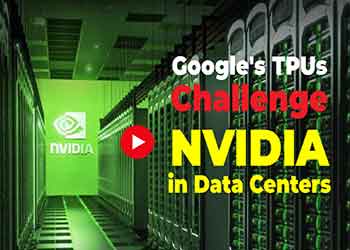 Google's TPUs Challenge Nvidia in Data Centers