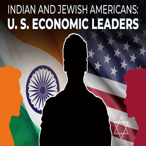 Indian and Jewish Americans: U.S. Economic Leaders