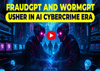 FraudGPT and WormGPT Usher in AI Cybercrime Era