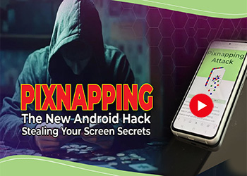 “Pixnapping” — The New Android Hack Stealing Your Screen Secrets