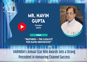 VARINDIA’s Annual Star Nite Awards Sets a Strong Precedent in Honouring Channel Success