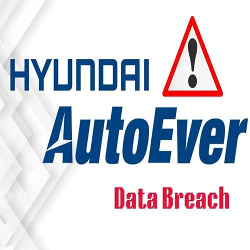 Hyundai AutoEver Breach Exposes Data of 2.7 Million Customers
