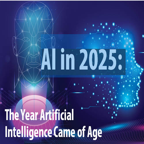 AI in 2025: The Year Artificial Intelligence Came of Age