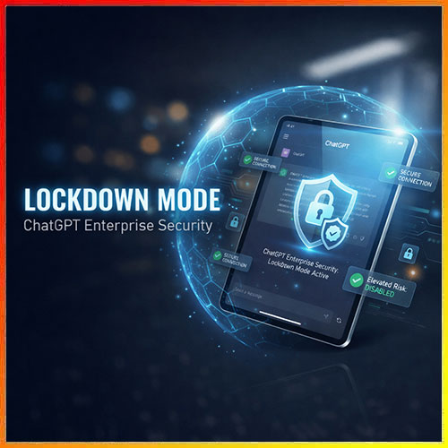 OpenAI introduces 'Lockdown Mode' in ChatGPT to