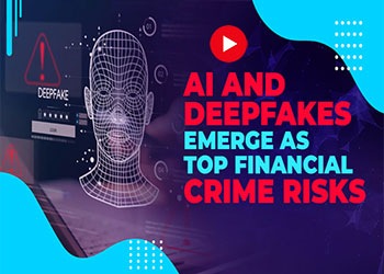 AI and Deepfakes Emerge as Top Financial Crime Risks