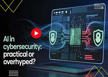 AI in Cybersecurity: Practical or Overhyped?