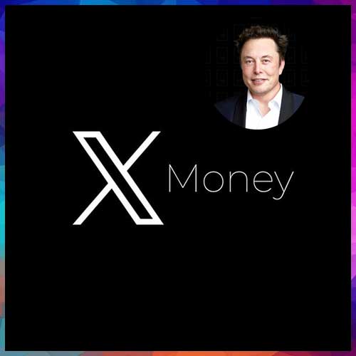 Elon Musk’s X moves into digital payments with upcoming ‘X Money’ launch