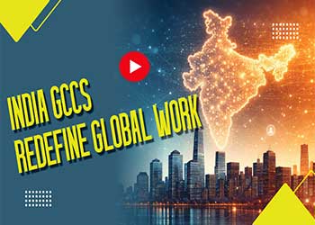 India GCCs Redefine Global Work