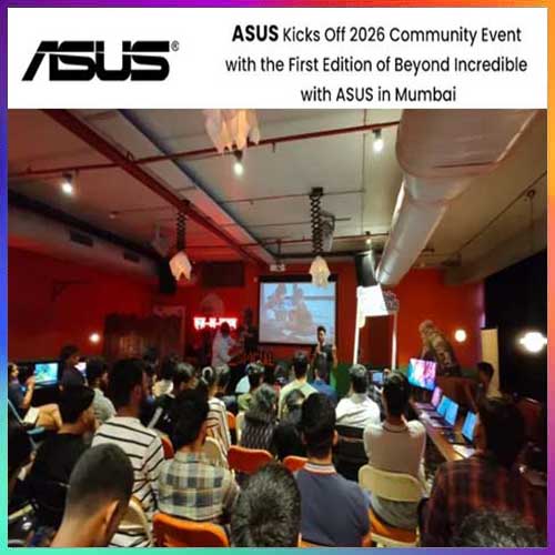 ASUS kicks off 2026 community event with the first edition of ‘Beyond Incredible with ASUS’ in Mumbai