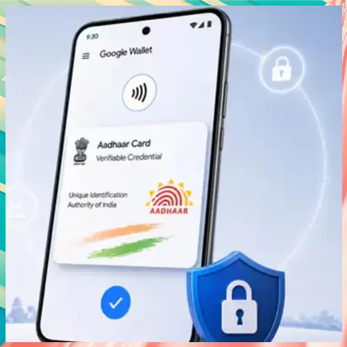 Google brings Aadhaar to Google Wallet for seamless digital ID use in India