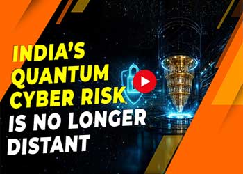 India’s Quantum Cyber Risk Is No Longer Distant