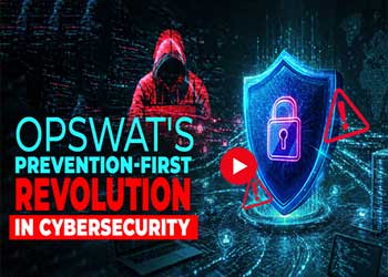 OPSWAT's Prevention-First Revolution in Cybersecurity