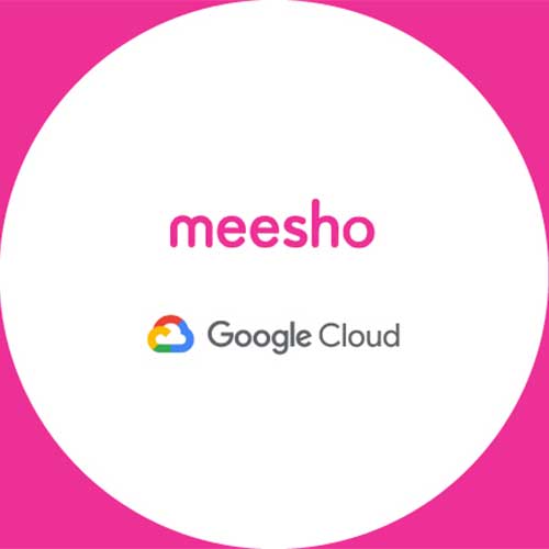 Google Cloud to help build Meesho a High-Performance Foundation for Next Phase of Growth