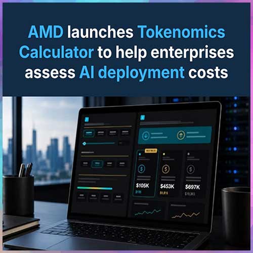 AMD launches Tokenomics Calculator to help businesses understand AI deployment costs