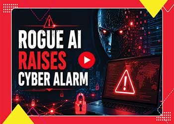 Rogue AI Raises Cyber Alarm